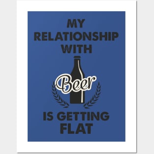 My Relationship With Beer Is Getting Flat; Funny T-Shirt; Party T-Shirt Posters and Art